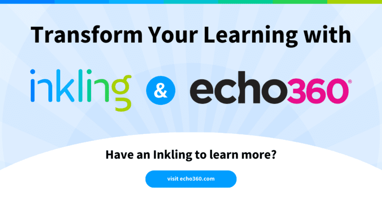 Transform Your Learning with Inkling and Echo360